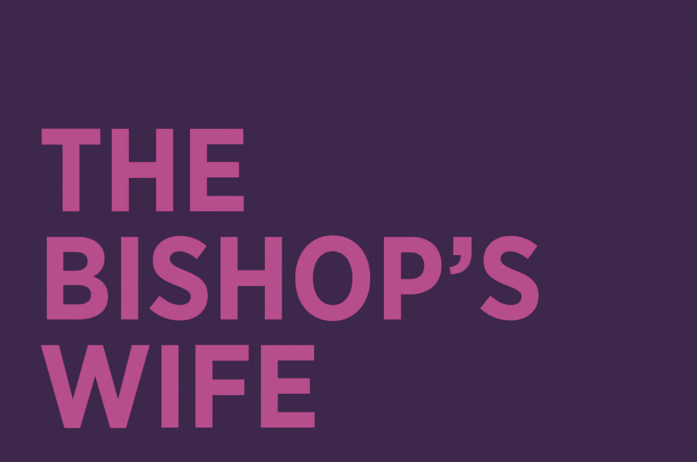 The Bishop’s Wife | Robert Nathan Library